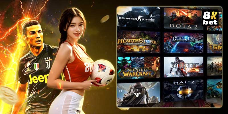 Top 6 game cá cược eSports tại 8Kbet nhiều người chơi